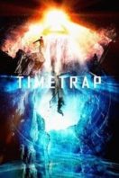 Layarkaca21 LK21 Dunia21 Nonton Film Time Trap (2017) Subtitle Indonesia Streaming Movie Download