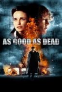 Layarkaca21 LK21 Dunia21 Nonton Film As Good as Dead (2010) Subtitle Indonesia Streaming Movie Download