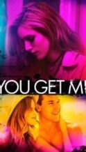 Nonton Film You Get Me (2017) Subtitle Indonesia Streaming Movie Download