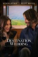 Layarkaca21 LK21 Dunia21 Nonton Film Destination Wedding (2018) Subtitle Indonesia Streaming Movie Download