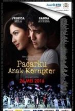 Nonton Film Pacarku Anak Koruptor (2016) Subtitle Indonesia Streaming Movie Download