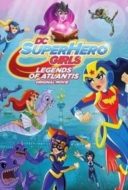 Layarkaca21 LK21 Dunia21 Nonton Film DC Super Hero Girls: Legends of Atlantis (2018) Subtitle Indonesia Streaming Movie Download