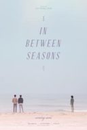 Layarkaca21 LK21 Dunia21 Nonton Film In Between Seasons (2018) Subtitle Indonesia Streaming Movie Download