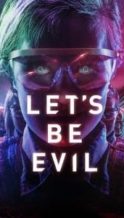 Nonton Film Let’s Be Evil (2016) Subtitle Indonesia Streaming Movie Download