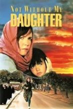 Nonton Film Not Without My Daughter (1991) Subtitle Indonesia Streaming Movie Download