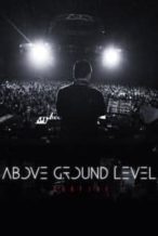 Nonton Film Above Ground Level: Dubfire (2017) Subtitle Indonesia Streaming Movie Download