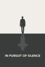 Poster Film In Pursuit of Silence (2015)