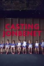 Casting JonBenet (2017)