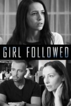 Nonton Film Girl Followed (2017) Subtitle Indonesia Streaming Movie Download