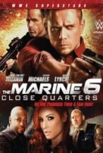 Nonton Film The Marine 6: Close Quarters (2018) Subtitle Indonesia Streaming Movie Download