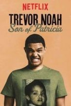 Nonton Film Trevor Noah: Son of Patricia (2018) Subtitle Indonesia Streaming Movie Download