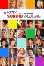 Nonton Film A Very Sordid Wedding (2017) Subtitle Indonesia Streaming Movie Download