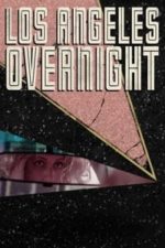 Los Angeles Overnight (2018)