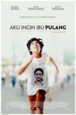 Aku Ingin Ibu Pulang (2016)