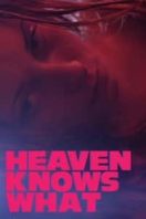 Layarkaca21 LK21 Dunia21 Nonton Film Heaven Knows What (2014) Subtitle Indonesia Streaming Movie Download