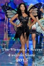 The Victoria’s Secret Fashion Show 2015 (2015)