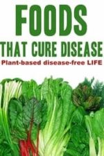 Foods That Cure Disease (2018)