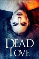 Layarkaca21 LK21 Dunia21 Nonton Film Dead Love (2018) Subtitle Indonesia Streaming Movie Download