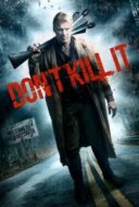 Layarkaca21 LK21 Dunia21 Nonton Film Don’t Kill It (2016) Subtitle Indonesia Streaming Movie Download