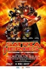 Satria Heroes: Revenge of Darkness (2017)