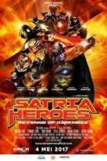 Poster Film Satria Heroes: Revenge of Darkness (2017)