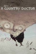 Franz Kafka’s a Country Doctor (Kafuka: Inaka isha) (2007)