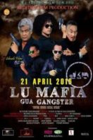 Layarkaca21 LK21 Dunia21 Nonton Film Lu Mafia Gua Gangster (2016) Subtitle Indonesia Streaming Movie Download