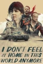 Nonton Film I Don’t Feel at Home in This World Anymore. (2017) Subtitle Indonesia Streaming Movie Download