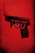 Nonton Film I’d Kill for You (2018) Subtitle Indonesia Streaming Movie Download