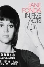 Jane Fonda in Five Acts (2018)