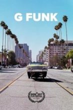 Nonton Film G-Funk (2017) Subtitle Indonesia Streaming Movie Download