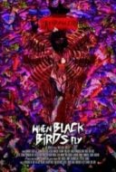 Layarkaca21 LK21 Dunia21 Nonton Film When Black Birds Fly (2015) Subtitle Indonesia Streaming Movie Download