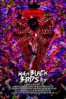 Layarkaca21 LK21 Dunia21 Nonton Film When Black Birds Fly (2015) Subtitle Indonesia Streaming Movie Download