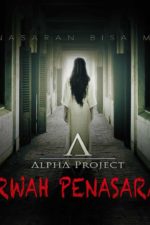 Alpha Project: Arwah Penasaran (2015)