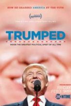 Nonton Film Trumped: Inside the Greatest Political Upset of All Time (2017) Subtitle Indonesia Streaming Movie Download