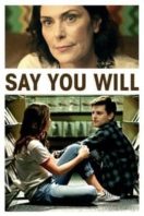 Layarkaca21 LK21 Dunia21 Nonton Film Say You Will (2017) Subtitle Indonesia Streaming Movie Download