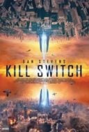 Layarkaca21 LK21 Dunia21 Nonton Film Kill Switch (2017) Subtitle Indonesia Streaming Movie Download