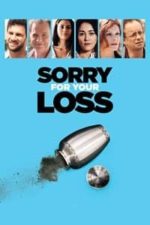 Sorry for Your Loss (2018)