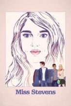 Nonton Film Miss Stevens (2016) Subtitle Indonesia Streaming Movie Download