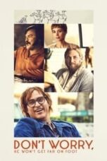 Poster Film Don’t Worry, He Won’t Get Far on Foot (2018)