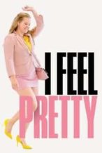 Nonton Film I Feel Pretty (2018) Subtitle Indonesia Streaming Movie Download