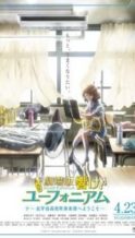 Nonton Film Sound! Euphonium: The Movie – Welcome to the Kitauji High School Concert Band (2016) Subtitle Indonesia Streaming Movie Download