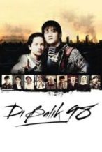 Nonton Film Di Balik 98 (2015) Subtitle Indonesia Streaming Movie Download