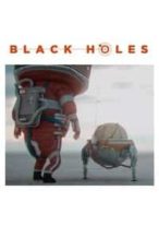 Nonton Film Black Holes (2017) Subtitle Indonesia Streaming Movie Download