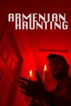 Nonton Film Armenian Haunting (2018) Subtitle Indonesia Streaming Movie Download