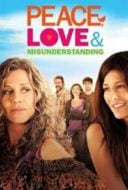 Layarkaca21 LK21 Dunia21 Nonton Film Peace, Love & Misunderstanding (2011) Subtitle Indonesia Streaming Movie Download