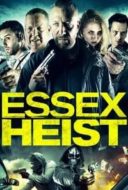 Layarkaca21 LK21 Dunia21 Nonton Film Essex Heist (2017) Subtitle Indonesia Streaming Movie Download