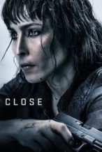 Nonton Film Close (2019) Subtitle Indonesia Streaming Movie Download