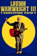 Layarkaca21 LK21 Dunia21 Nonton Film Loudon Wainwright III: Surviving Twin (2018) Subtitle Indonesia Streaming Movie Download