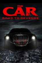 Nonton Film The Car: Road to Revenge (2019) Subtitle Indonesia Streaming Movie Download